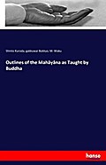 Outlines of the Mahâyâna as Taught by Buddha