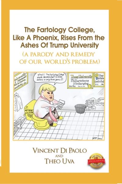 The Fartology College, Like a Phoenix, Rises from the Ashes of Trump University (a parody and remedy of our world’s problem)