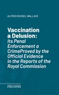 Vaccination a Delusion