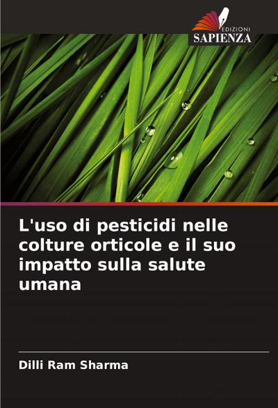 L’uso di pesticidi nelle colture orticole e il suo impatto sulla salute umana