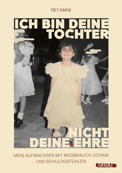 Ich bin deine Tochter, nicht deine Ehre (eBook, EPUB) - Rey Mani