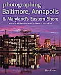 Photographing Baltimore, Annapolis & Maryland