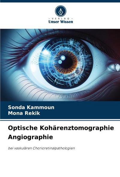 Optische Kohärenztomographie Angiographie