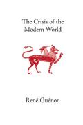 The Crisis of the Modern World