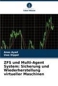 ZFS und Multi-Agent System: Sicherung und Wiederherstellung virtueller Maschinen