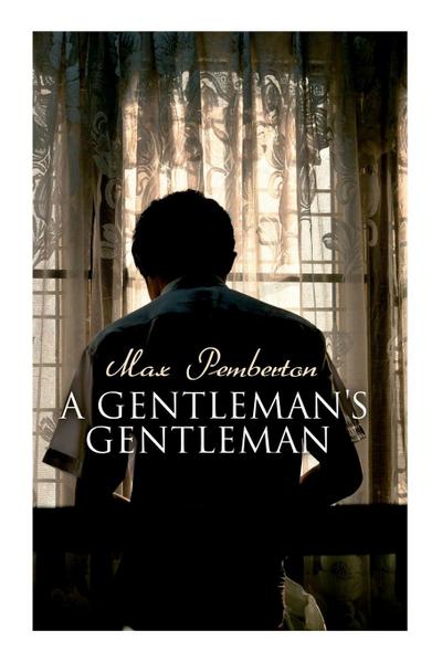 A Gentleman’s Gentleman
