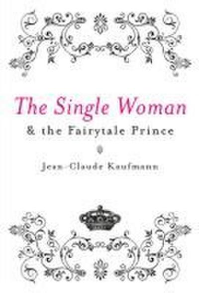 The Single Woman and the Fairytale Prince