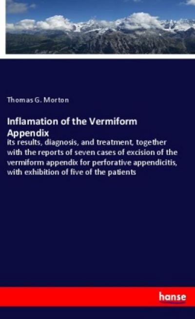 Inflamation of the Vermiform Appendix