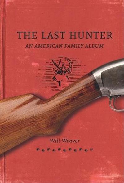 The Last Hunter (eBook, EPUB) - Will Weaver