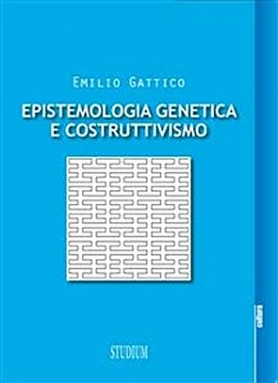 Epistemologia genetica e costruttivismo
