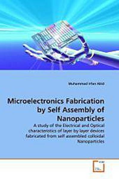 Microelectronics Fabrication by Self Assembly of Nanoparticles