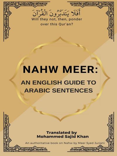 Nahw Meer: An English Guide To Arabic Sentences (Arabic Grammar, #2)
