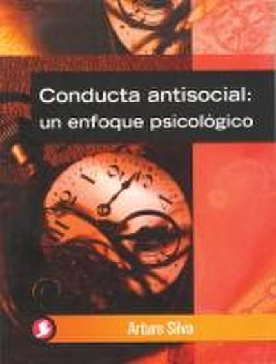 Conducta Antisocial: Un Enfoque Psicológico