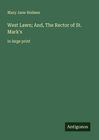 West Lawn; And, The Rector of St. Mark’s