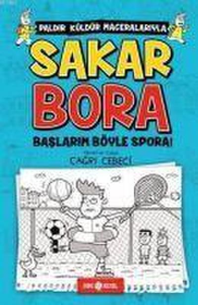 Sakar Bora 3 - Baslarim Böyle Spora