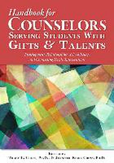 The Handbook of School Counseling for Students with Gifts and Talents