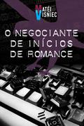 O Negociante de Inícios de Romance