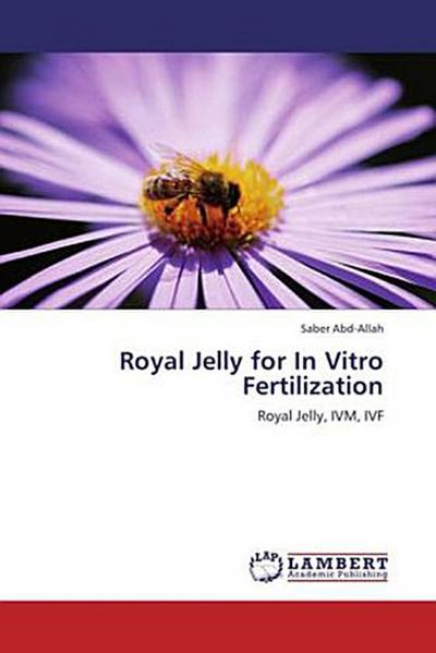 Royal Jelly for In Vitro Fertilization