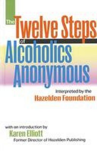 Anonymous: Twelve Steps of Alocholics Anonymous