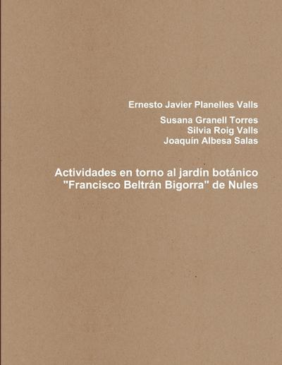 Actividades en torno al jardín botánico "Francisco Beltrán Bigorra" de Nules