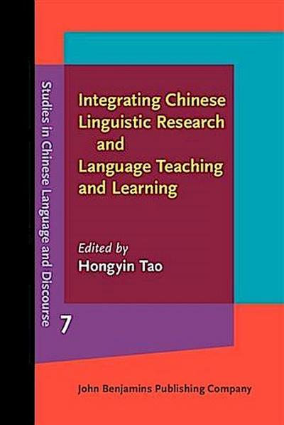 Integrating Chinese Linguistic Research and Language Teaching and Learning