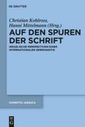 Auf den Spuren der Schrift: Israelische Perspektiven einer internationalen Germanistik Hanni Mittelmann Editor
