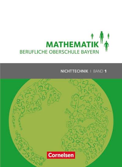 Mathematik Band 1 (FOS 11 / BOS 12) - Berufliche Oberschule Bayern - Nichttechnik - Schülerbuch