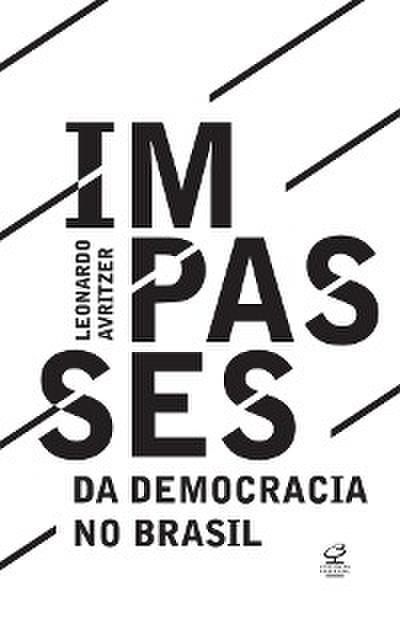 Impasses da democracia no Brasil