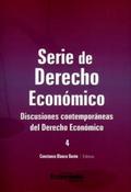 Discusiones contemporáneas del Derecho Económico.
