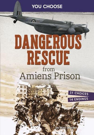 Dangerous Rescue from Amiens Prison