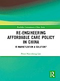 Re-engineering Affordable Care Policy in China