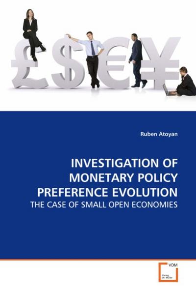 INVESTIGATION OF MONETARY POLICY  PREFERENCE EVOLUTION - Ruben Atoyan