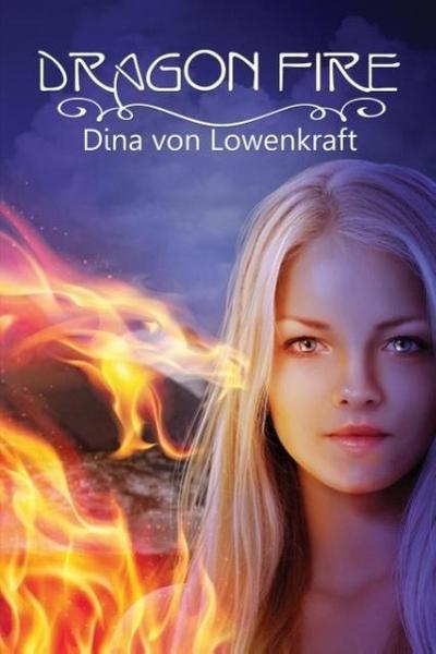 Lowenkraft, D: DRAGON FIRE