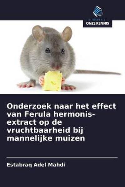 Onderzoek naar het effect van Ferula hermonis-extract op de vruchtbaarheid bij mannelijke muizen