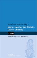 Maria, "Mutter der Einheit" (Mater unitatis)