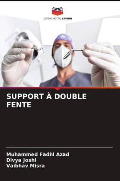 SUPPORT À DOUBLE FENTE