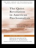 The Quiet Revolution in American Psychoanalysis
