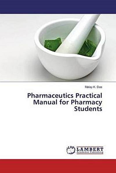 Pharmaceutics Practical Manual for Pharmacy Students