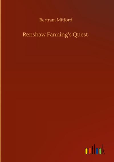 Renshaw Fanning’s Quest