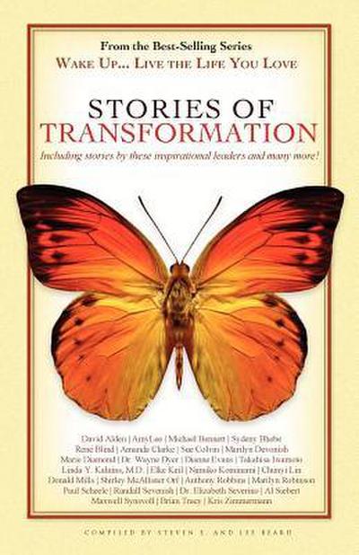 Wake Up . . . Live the Life You Love: Stories of Transformation