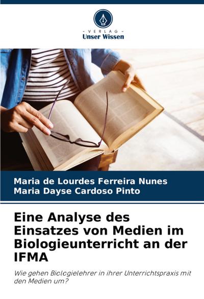 Eine Analyse des Einsatzes von Medien im Biologieunterricht an der IFMA