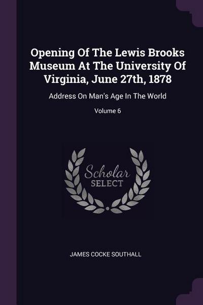 Opening Of The Lewis Brooks Museum At The University Of Virginia, June 27th, 1878