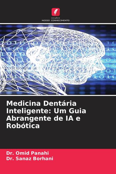 Medicina Dentária Inteligente: Um Guia Abrangente de IA e Robótica