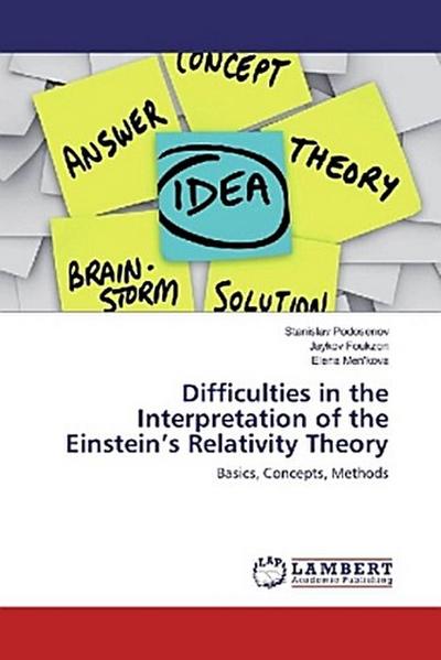 Difficulties in the Interpretation of the Einstein’s Relativity Theory