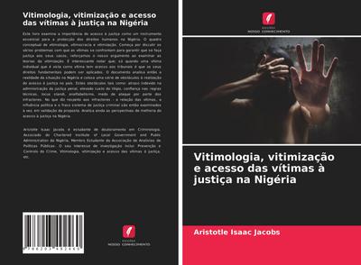 Vitimologia, vitimização e acesso das vítimas à justiça na Nigéria