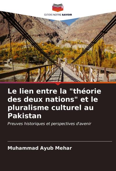 Le lien entre la "théorie des deux nations" et le pluralisme culturel au Pakistan