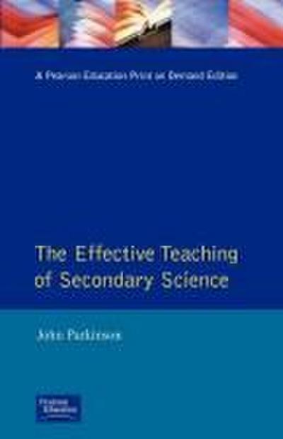 Effective Teaching of Secondary Science, The