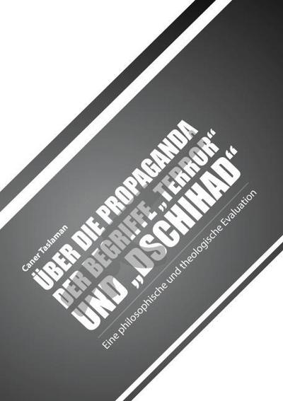 Über die Propaganda der Begriffe ’Terror’ und ’Dschihad’