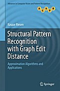 Structural Pattern Recognition with Graph Edit Distance