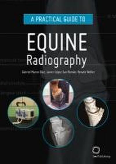 A Practical Guide to Equine Radiography
